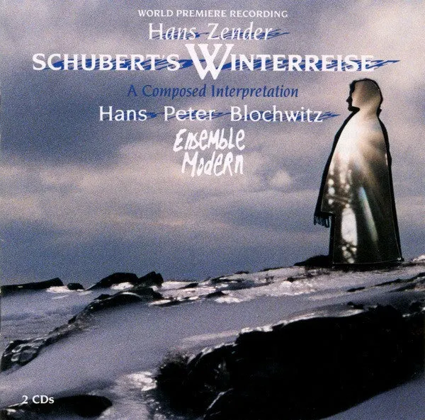 Hans Zender - Hans Peter Blochwitz, Ensemble Modern, Hans Zender - Schubert's Winterreise (A Composed Interpretation) (2xCD, Album) (NM or M-)