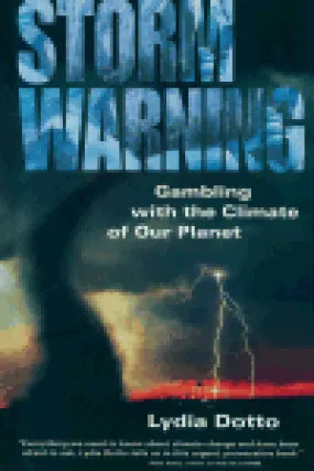 Storm Warning: Gambling With the Climate of Our Planet